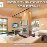 Decoradtech Smart Home Ideas By Decoratoradvice