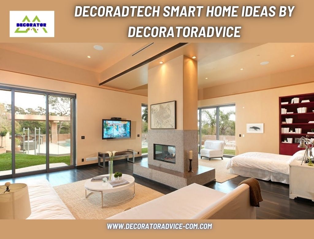 Decoradtech Smart Home Ideas By Decoratoradvice