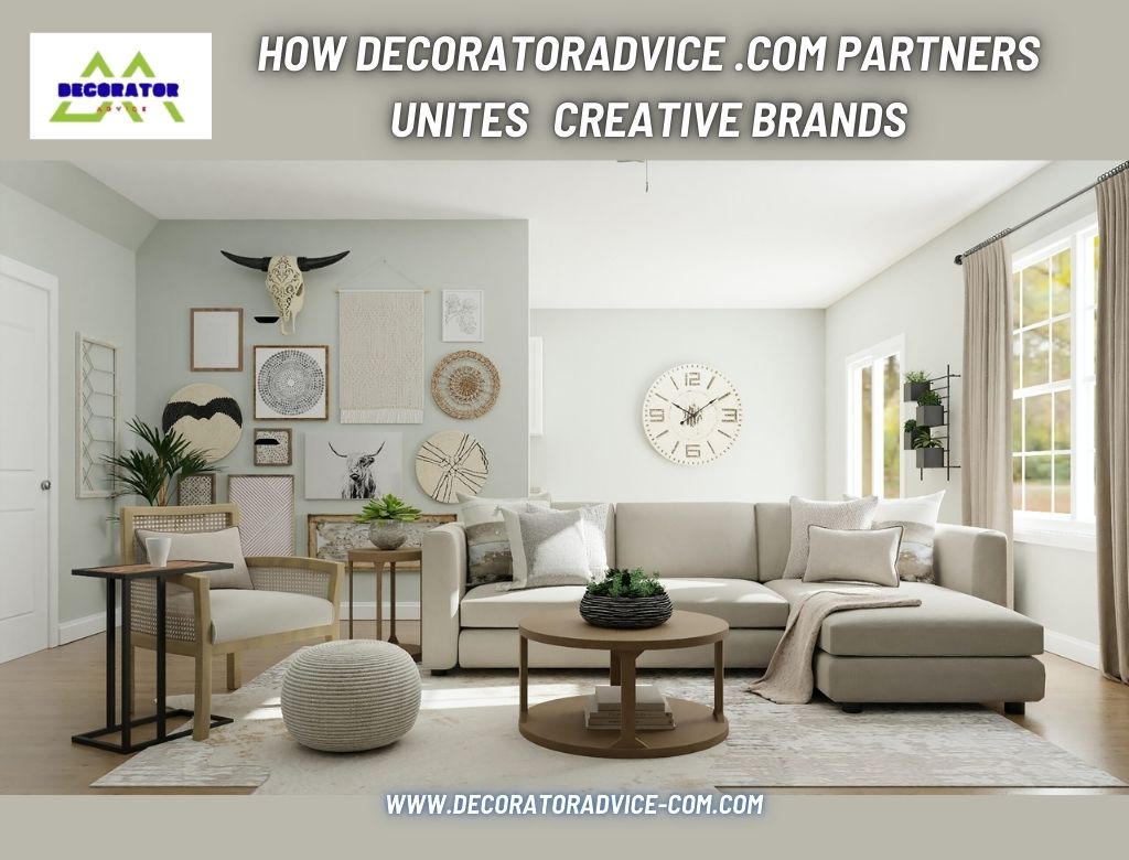 How decoratoradvice .com partners Unites Creative Brands
