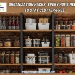Organization Hacks Every Home Needs To Stay Clutter-Free