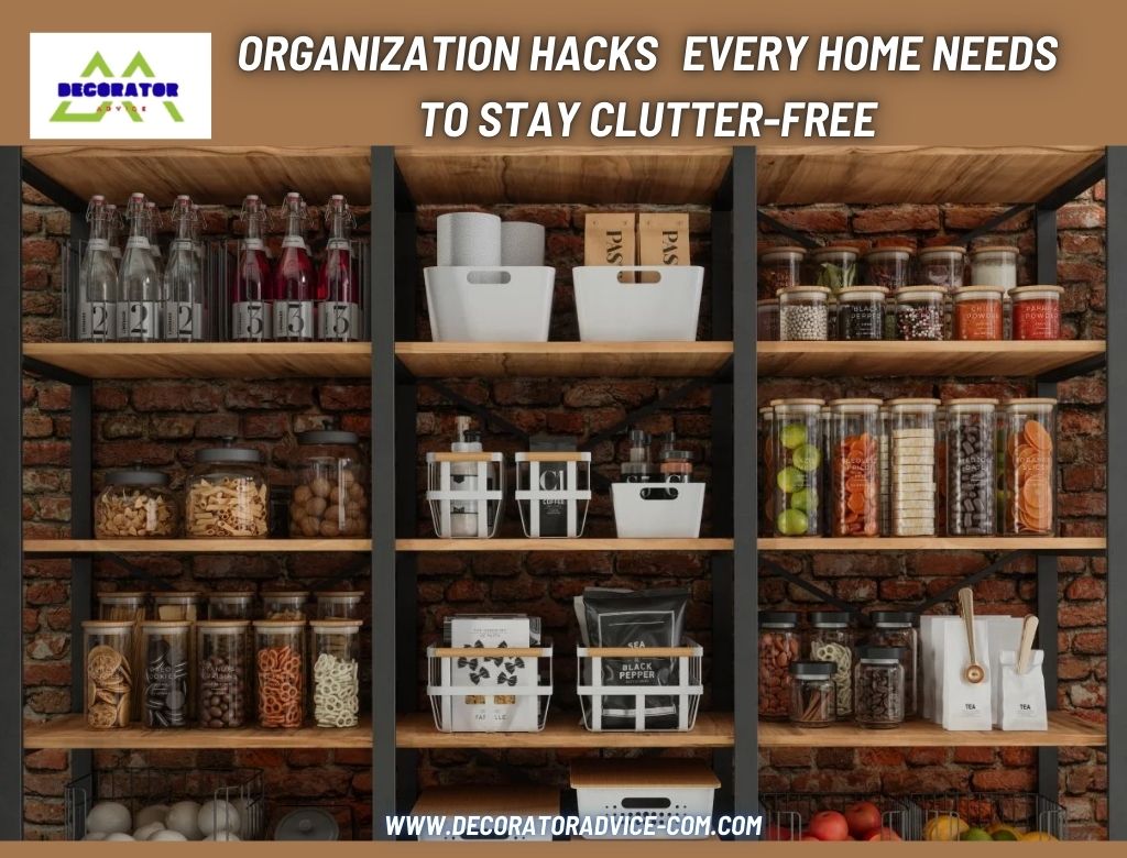 Organization Hacks Every Home Needs To Stay Clutter-Free