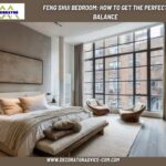 Feng Shui Bedroom How to Get the Perfect Balance
