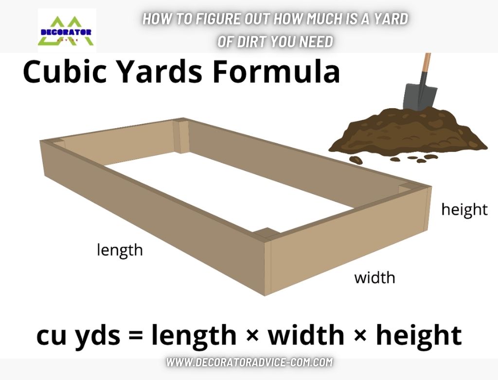 How to Figure Out How Much Is a Yard of Dirt You Need