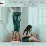 Quick Financial Solutions for Unexpected Home Damages