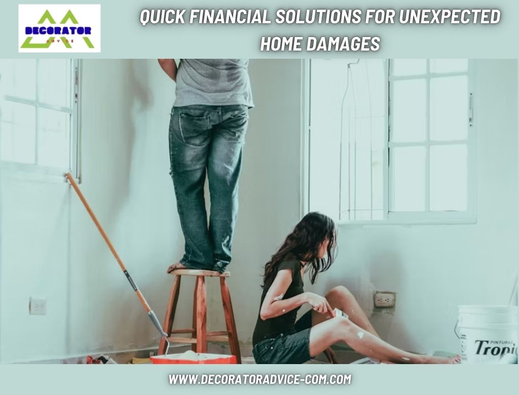Quick Financial Solutions for Unexpected Home Damages