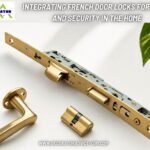 Integrating French Door Locks for Style and Security in the Home